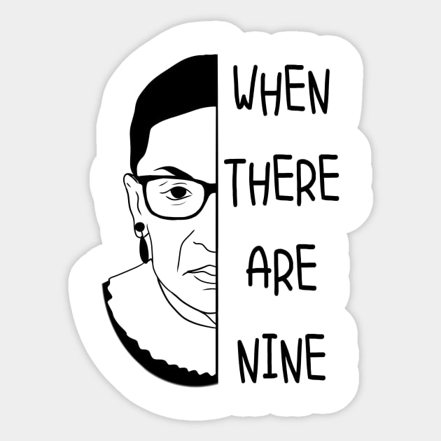 When There Are Nine RBG Quote Sticker by ButterflyX